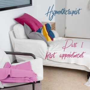 The Hypnotherapist 1: First Appointment