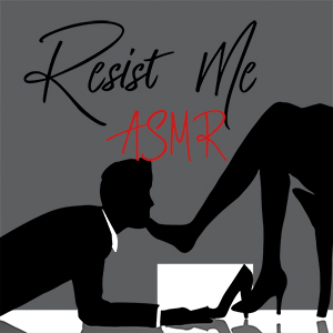 Resist Me ASMR