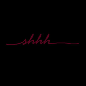 Shhh...