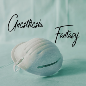 Anesthesia Fantasy